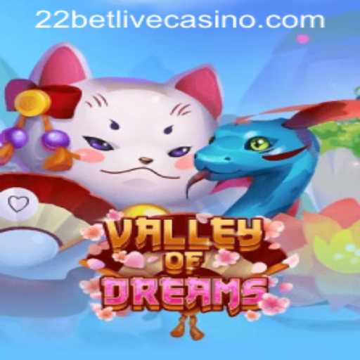 Exploring ValleyofDreams: A New Adventure in the Realm of 22BET LIVE CASINO